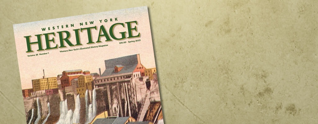 Western New York Heritage Spring 2023 Issue